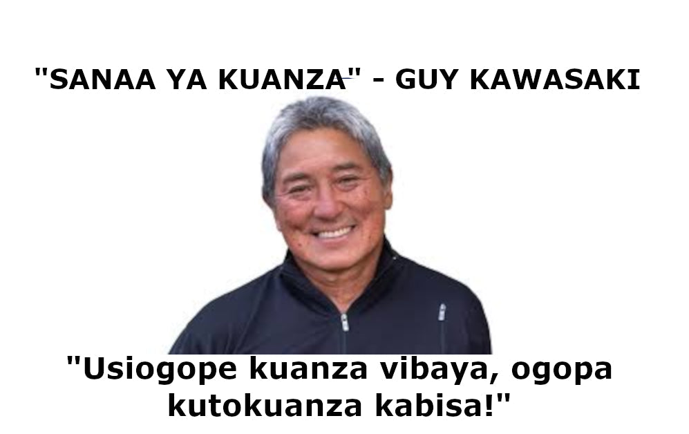 Sanaa ya Kuanza (The Art of the Start) – Mwongozo wa Guy Kawasaki kwa Mjasiriamali wa Kitanzania